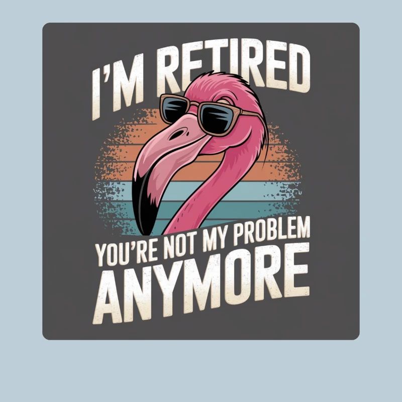 Flamingo: Im retired you're not my problem anymore