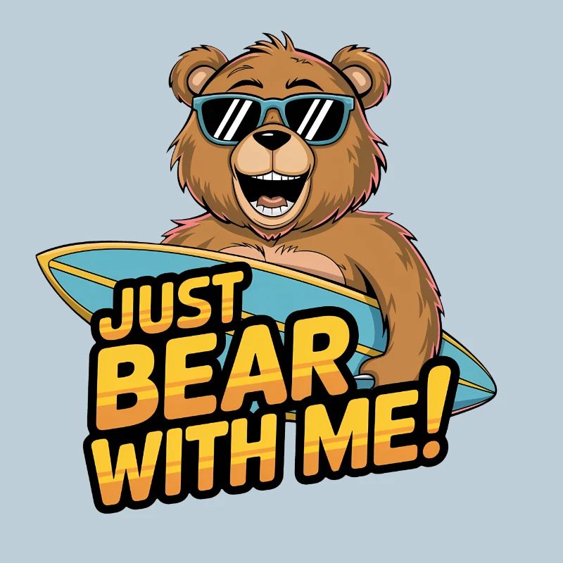 Just Bear With Me - Surfen Bär Spaß