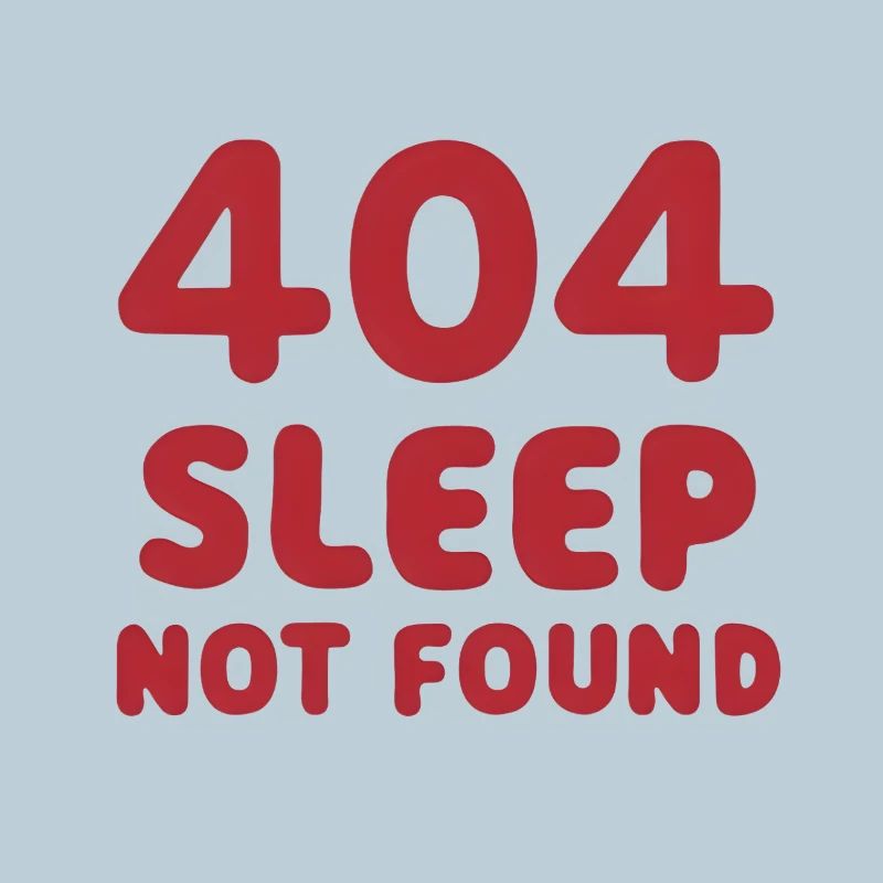 404: Sleep Not Found