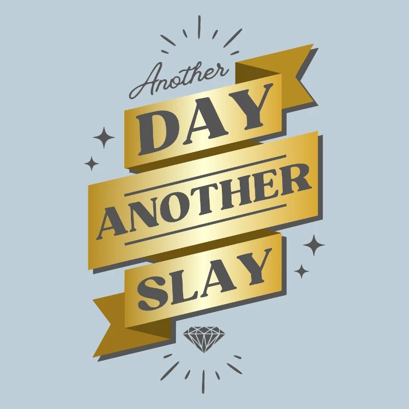Another Day Another Slay Banner