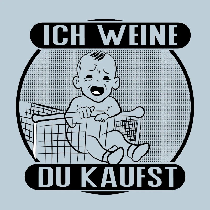 Ich weine – du kaufst!