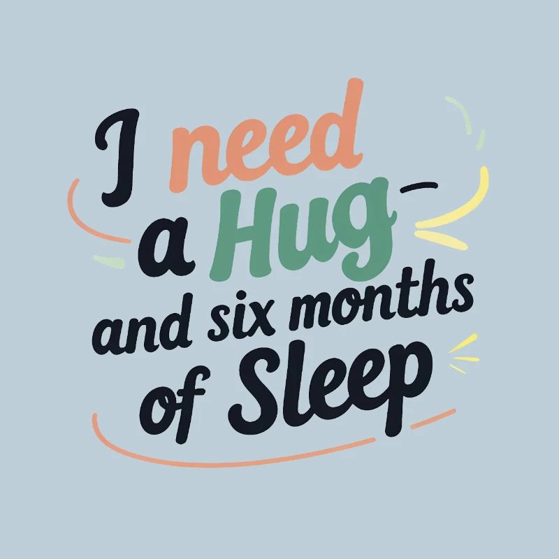 I Need a Hug