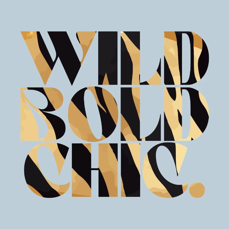 Wild Bold Chic Print Typography