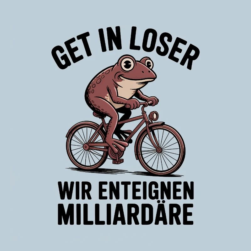 Get in Loser wir enteignen Milliardäre