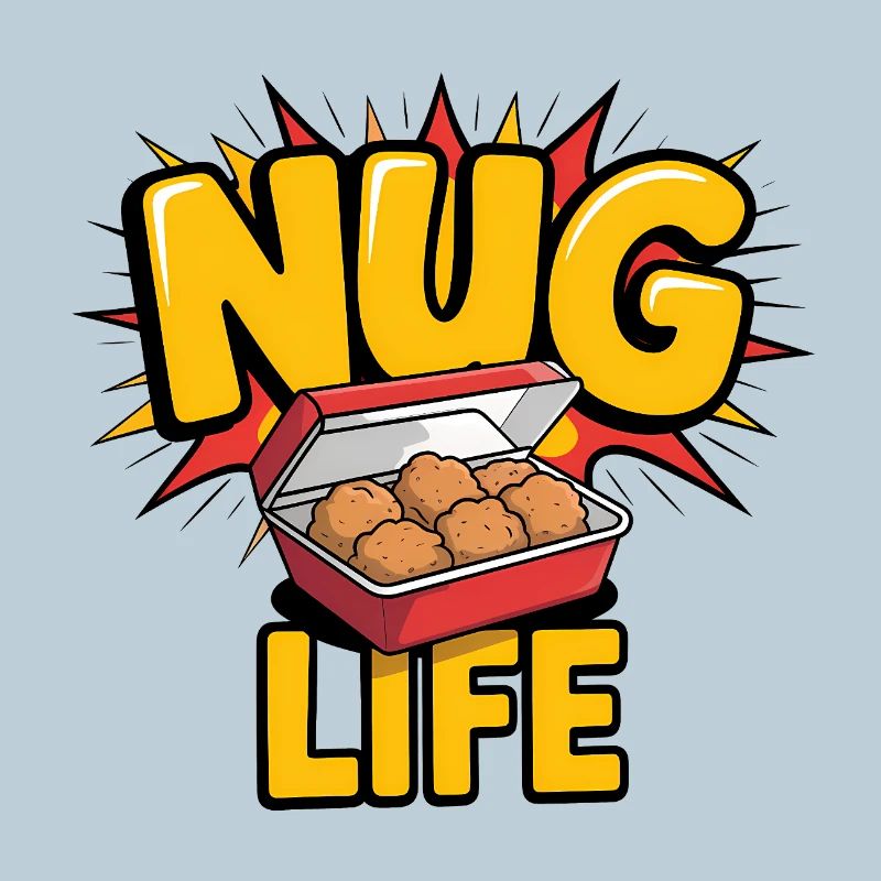 Nug Life - T-shirt drôle