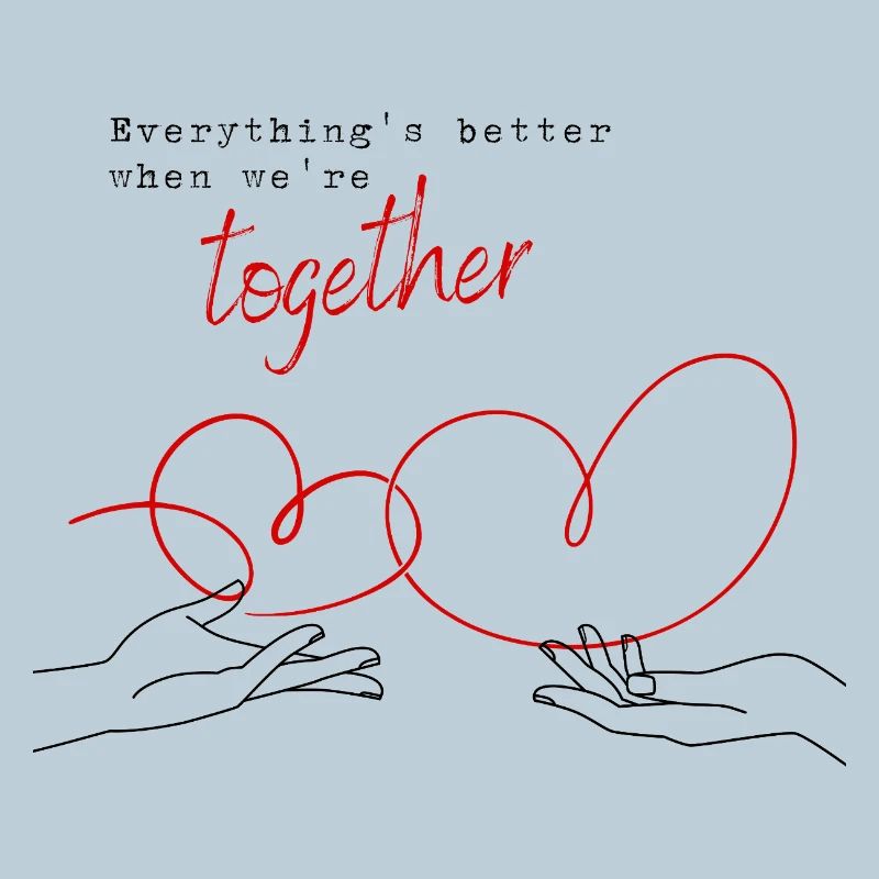 Everything's Better When We're Together