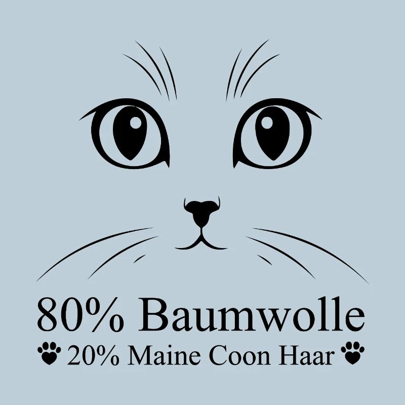 80% Baumwolle 20% Maine Coon Haar Spruch Katze