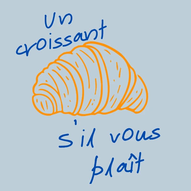 A croissant please