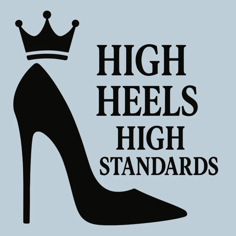 High Heels High Standards: Power-Statement Queen