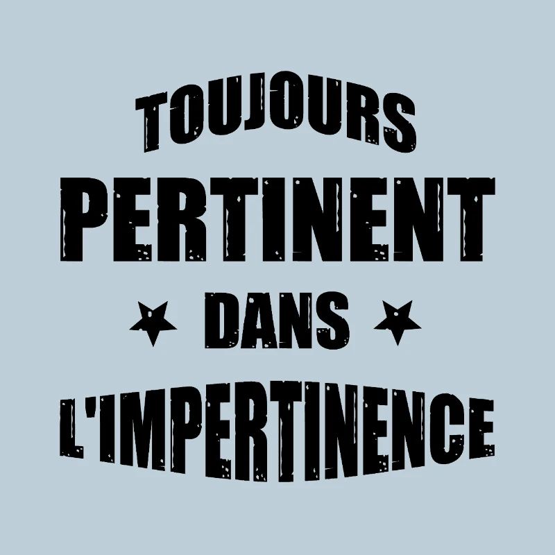 ALWAYS RELEVANT IN IMPERTINENCE!
