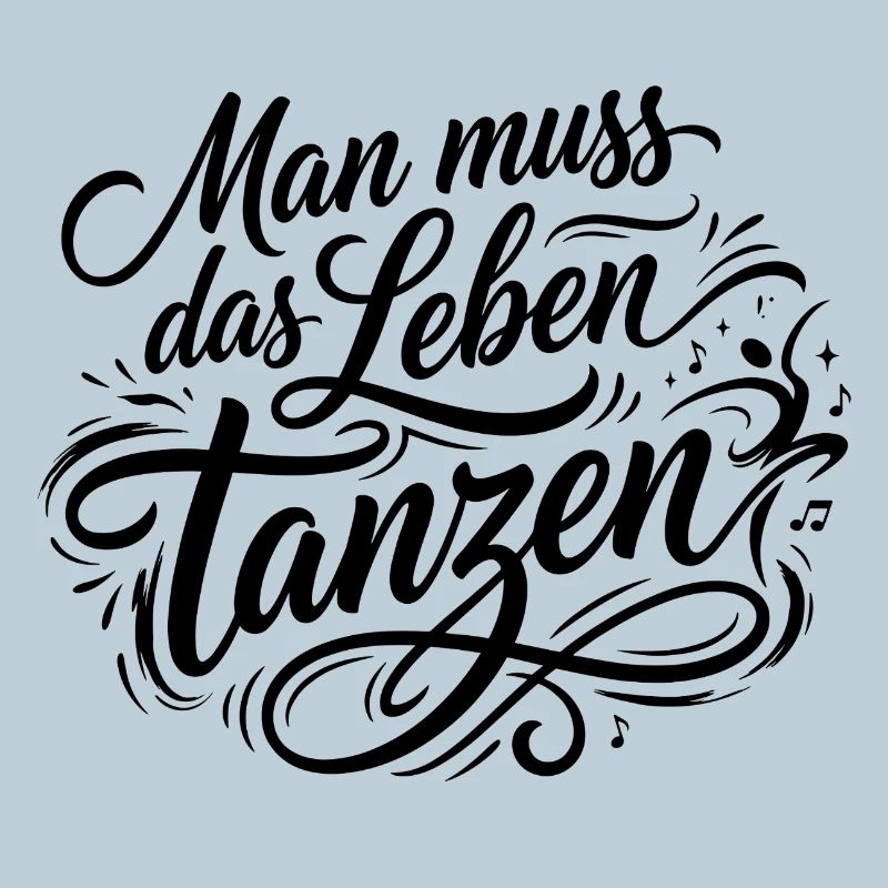 Man Muss Das Leben Tanzen