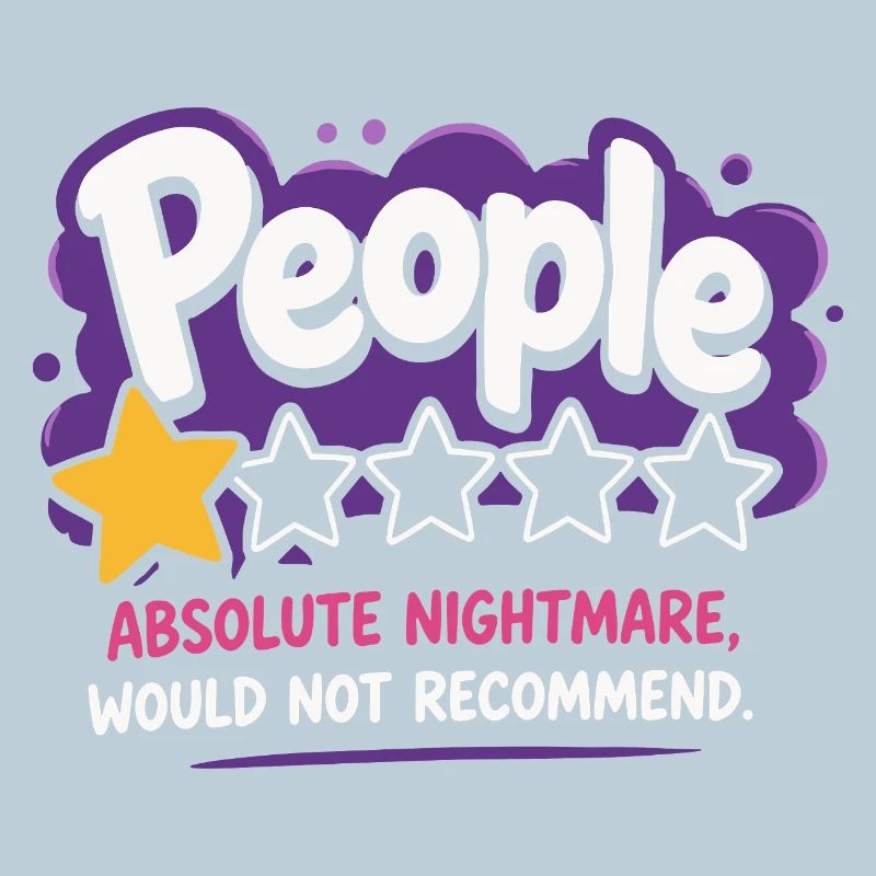 People Absolute Nightmare Saying