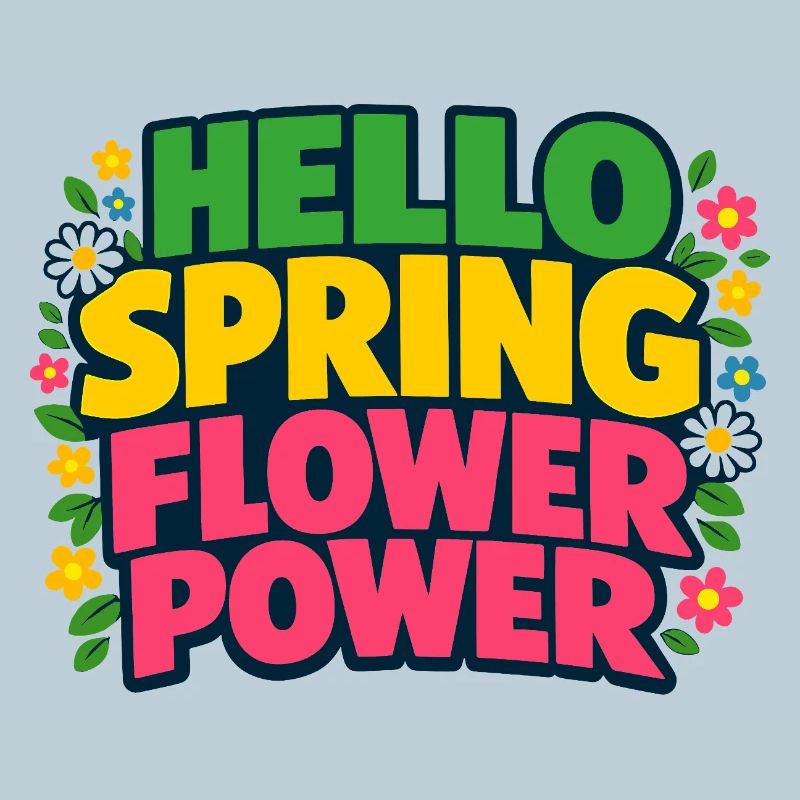 Hello Spring Flower Power Spring Saying