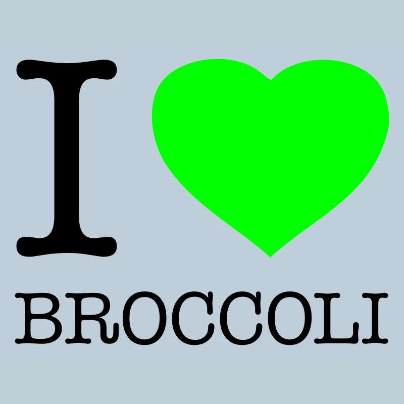 I LOVE BROCCOLI Broccoli Vegetables