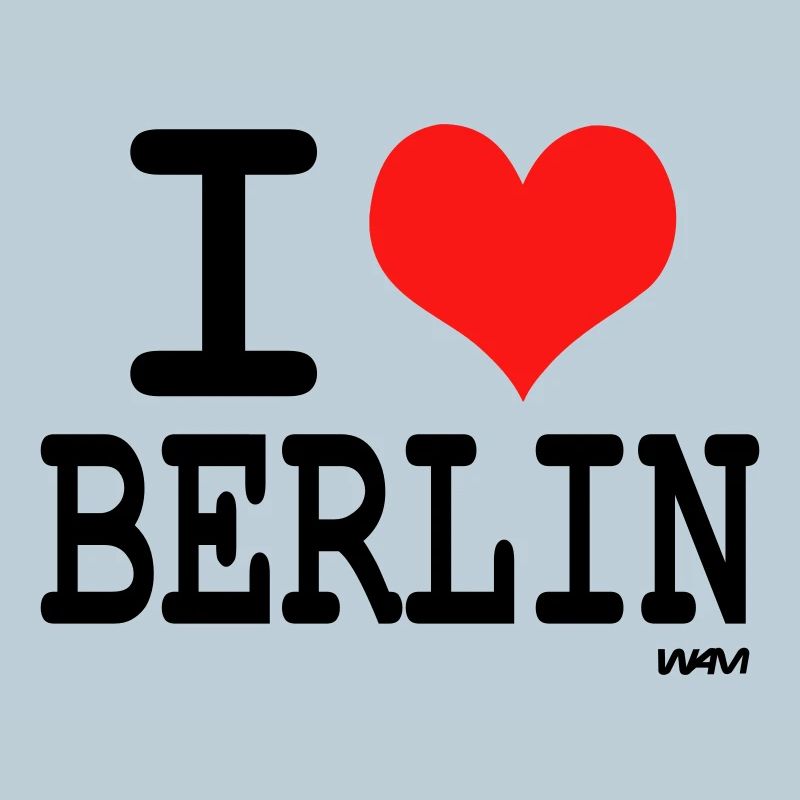 i love berlin by wam