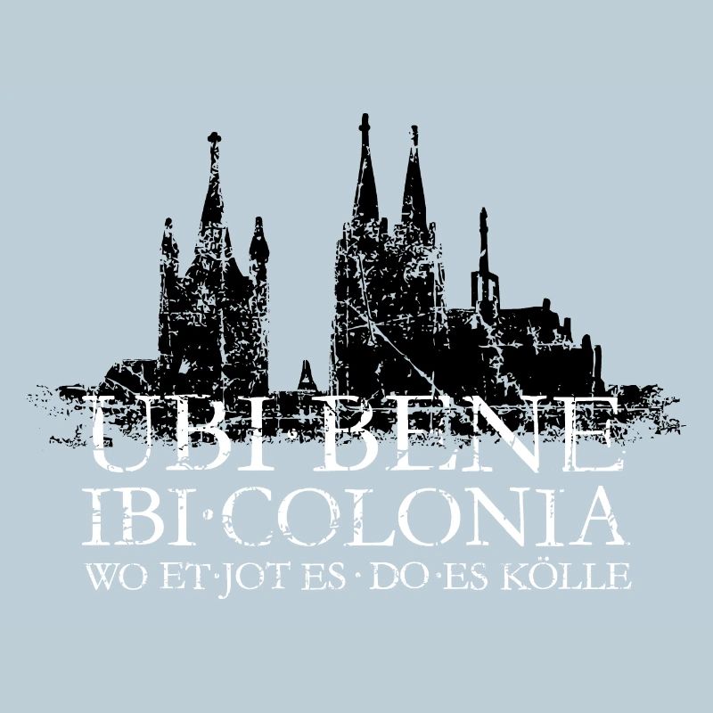 UBI BENE IBI COLONIA Köln Skyline Spruch