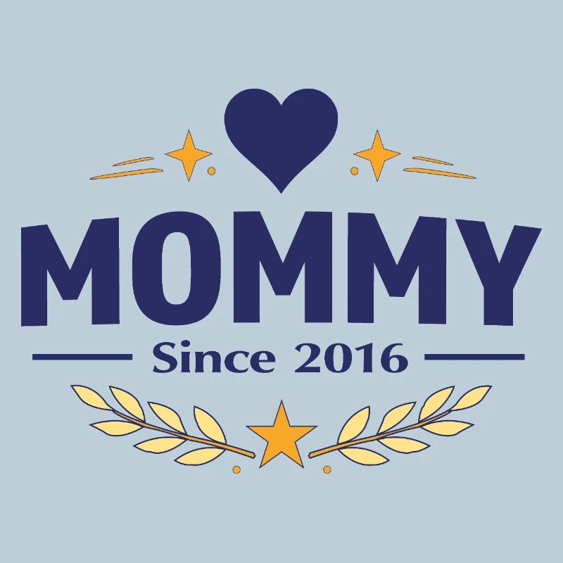 Mama seit 2016 – Proud Mom Design