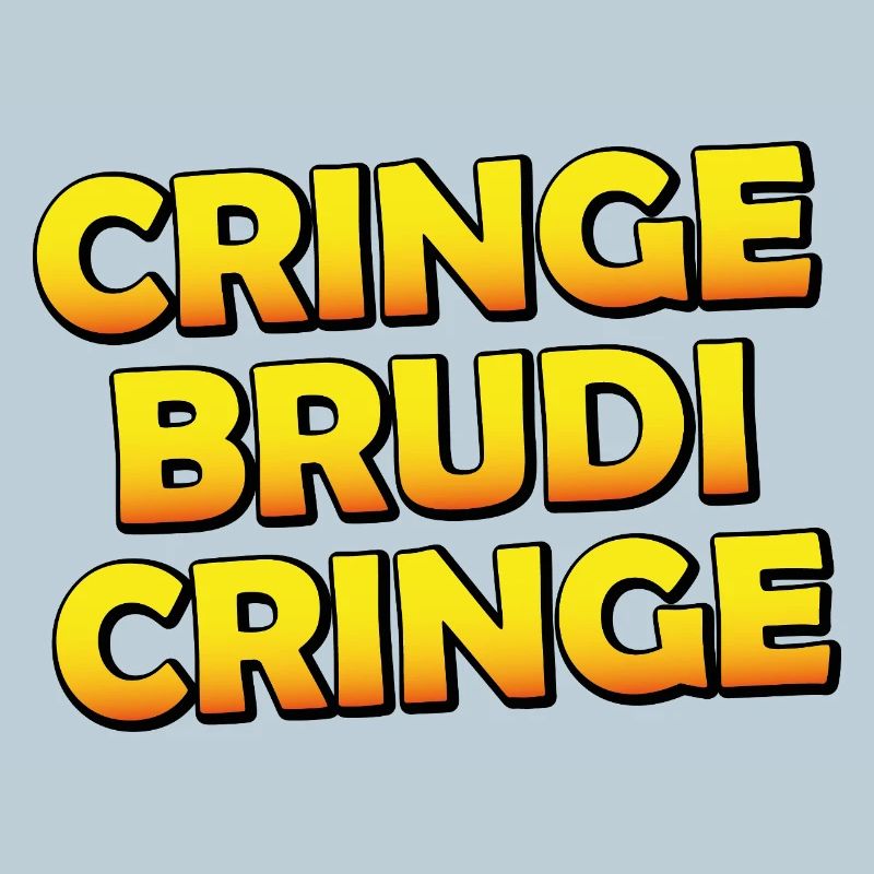 Cring, Brudi