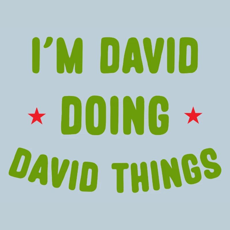 Ich bin David Doing David Things Lustige Zitate