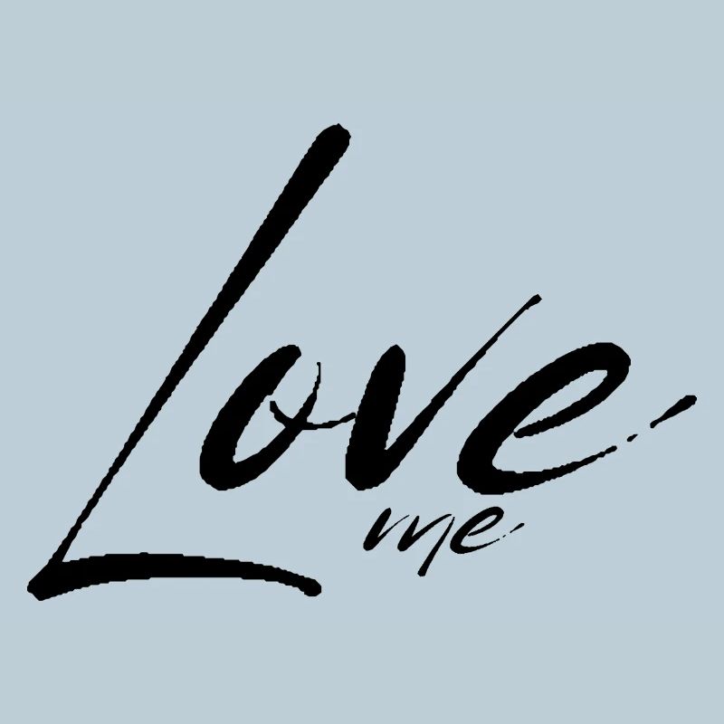 Love me