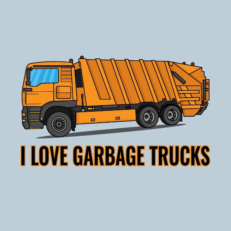 I love Garbage Trucks