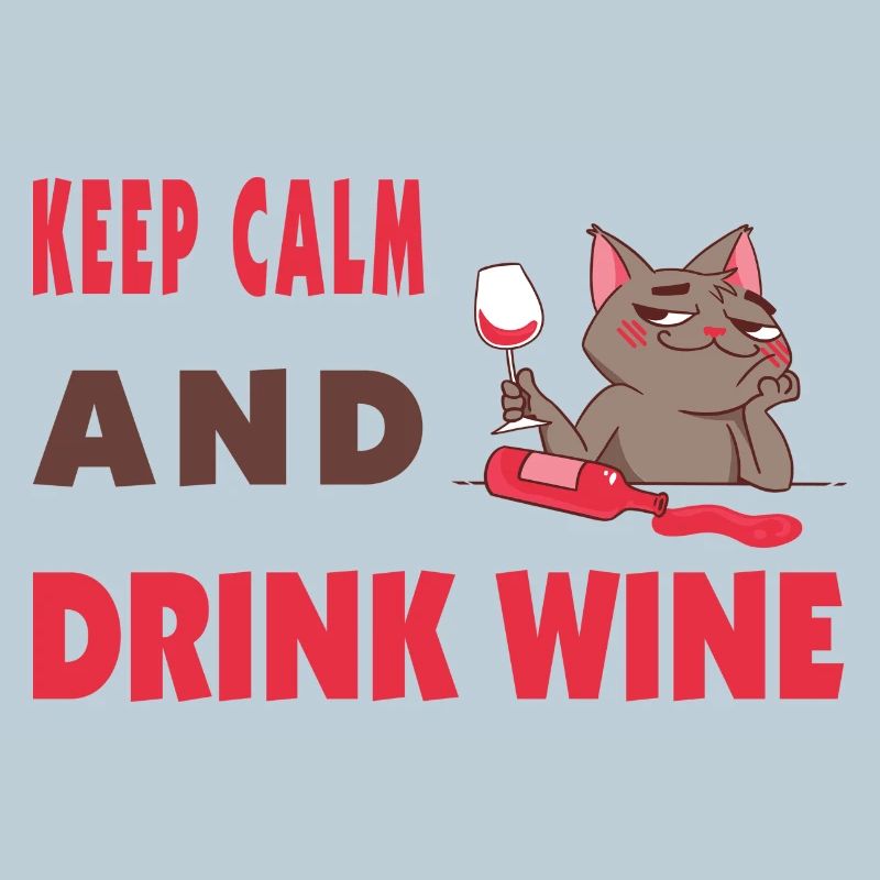 Keep calm and drink wine