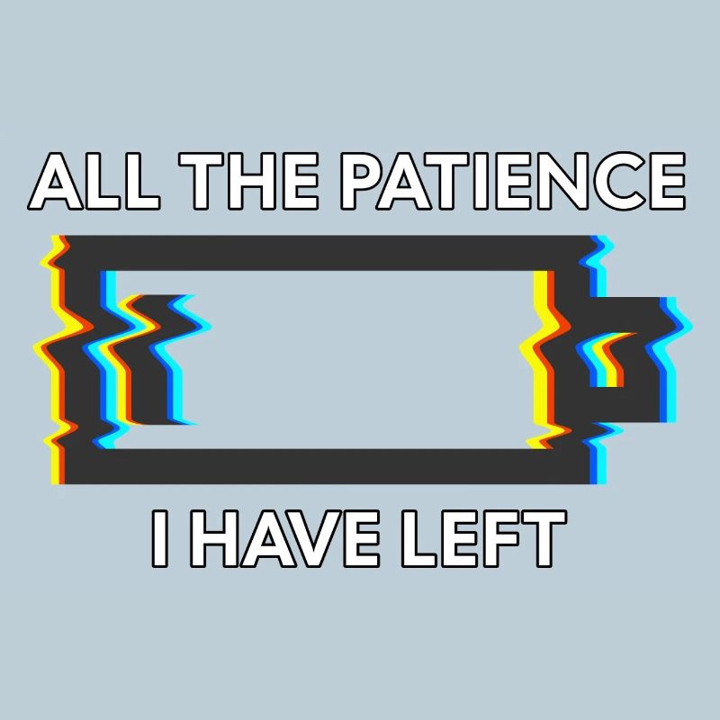 My Remaining Patience - Joke - Low Battery