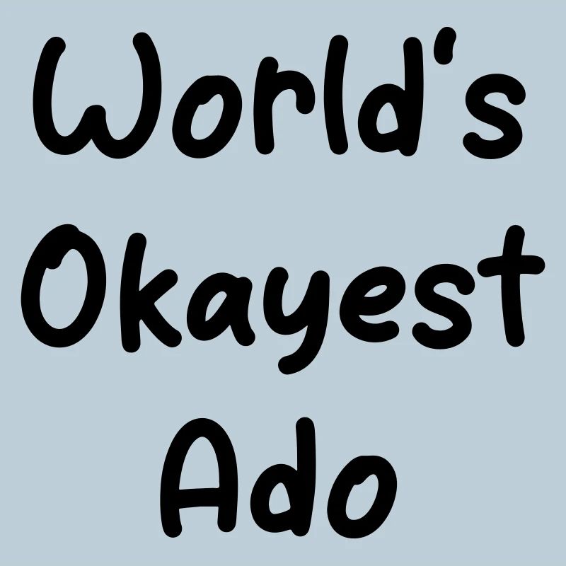 World's Okayest Ado - Name Design