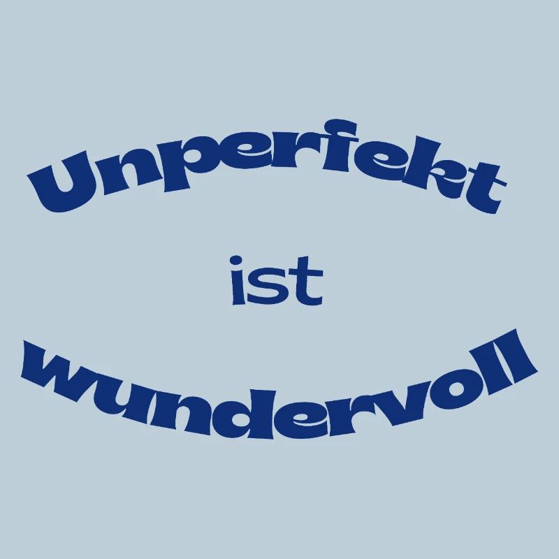 Unperfekt ist wundervoll – Statement Design