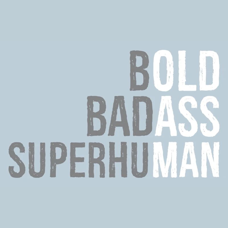 Bold Badass Superhuman