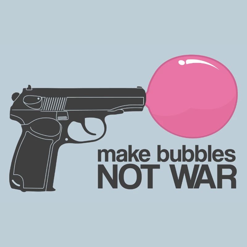 Make Bubbles Not War - Funny Ironic Gun