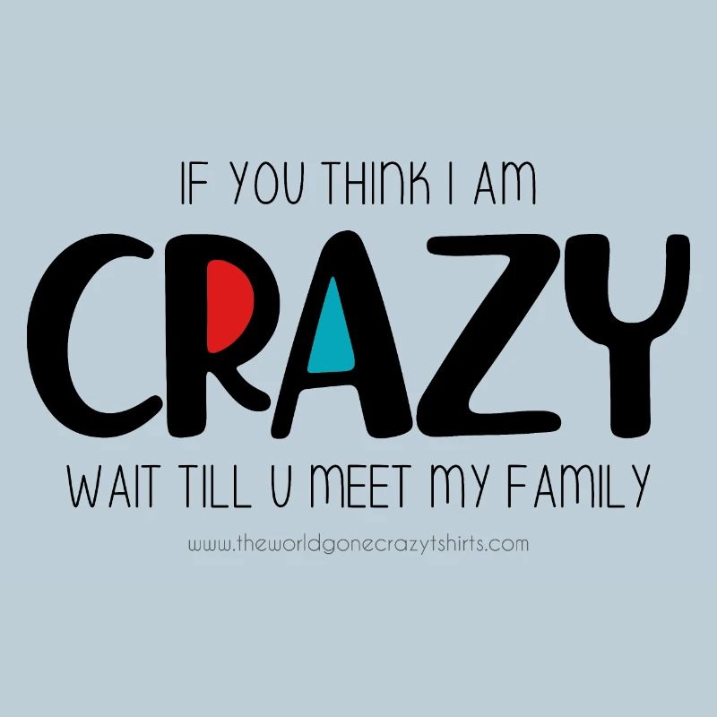 I am crazy