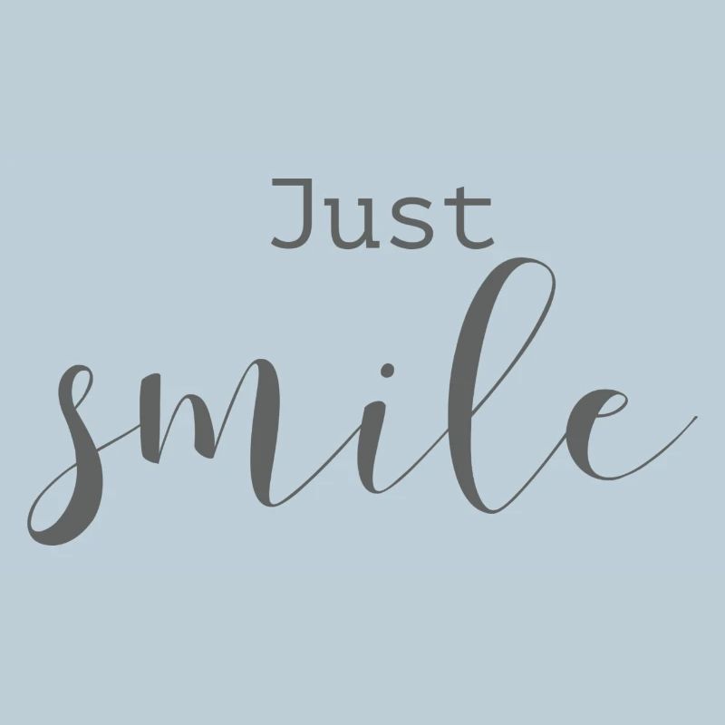 Schöne Sprüche Positiv Just smile