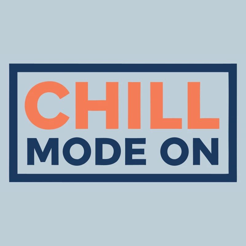 Mode Chill Activé