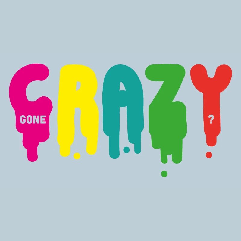 Gone crazy?