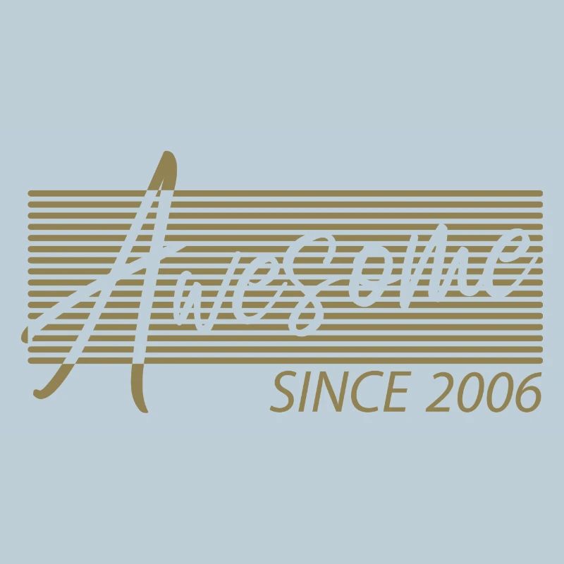 Awesome Since 2006