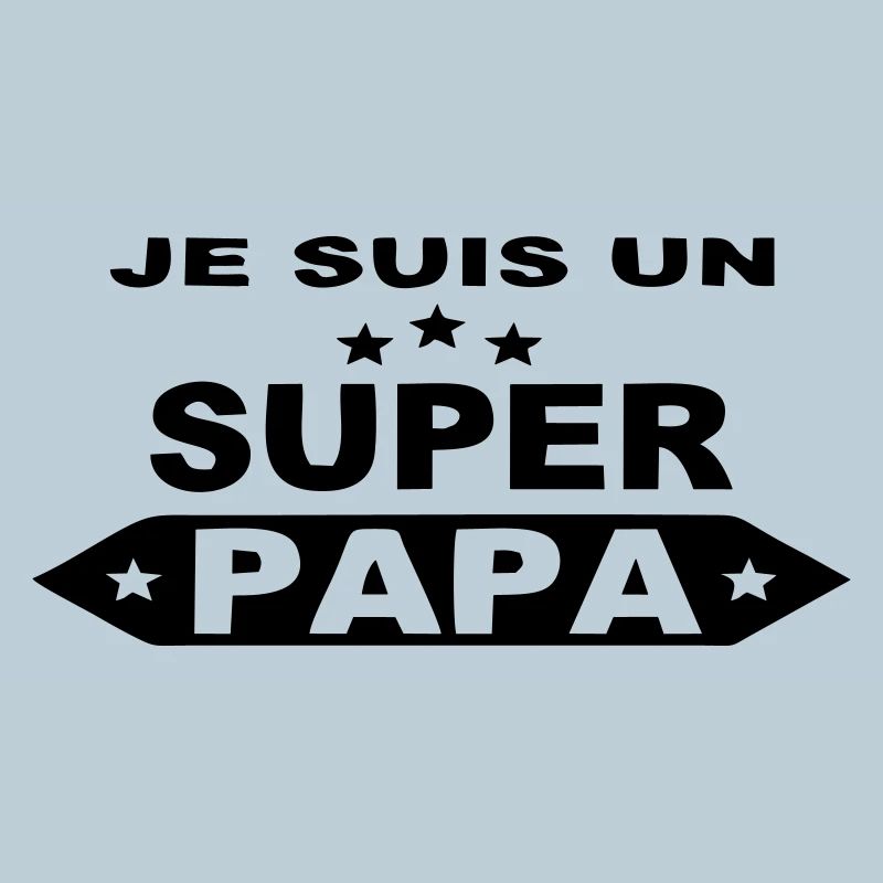 Je suis un super papa
