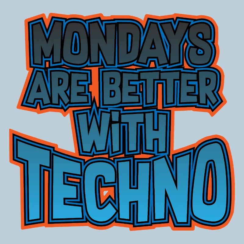 Mondays Are Better with Techno