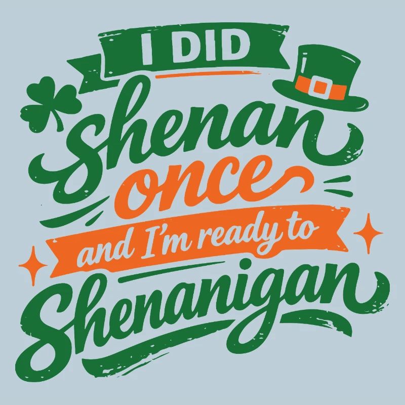 Ready vor Shenanigans | St. Patrick's Day