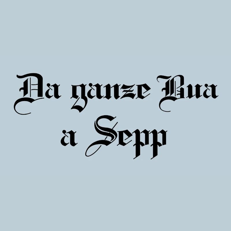 Da ganze Bua a Sepp