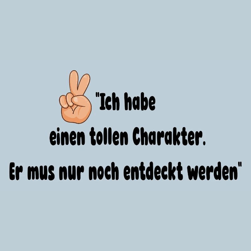 Tollen Charakter