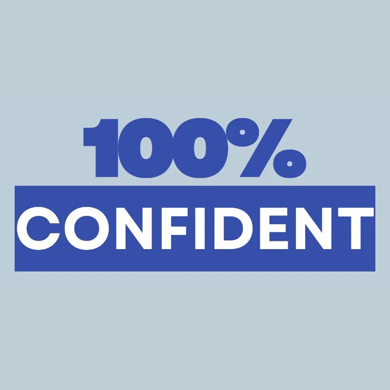 100% confident