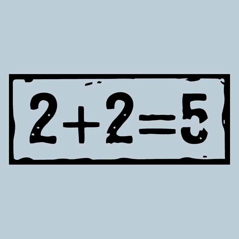 2 plus 2 equals 5