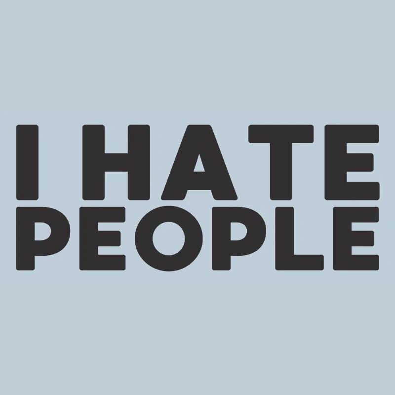 I hate People