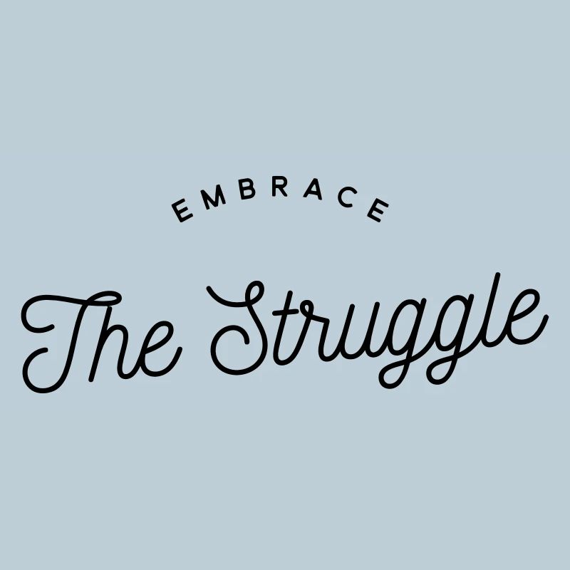 Embrace The Struggle - Motivation Retro Black