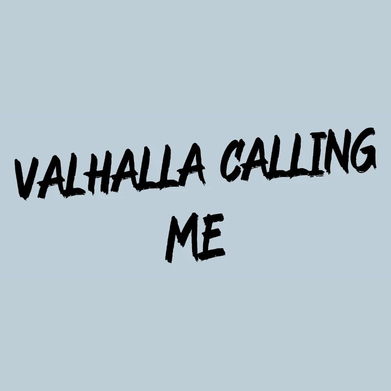 Valhalla Calling Me Shirt – Viking Norse Mythology