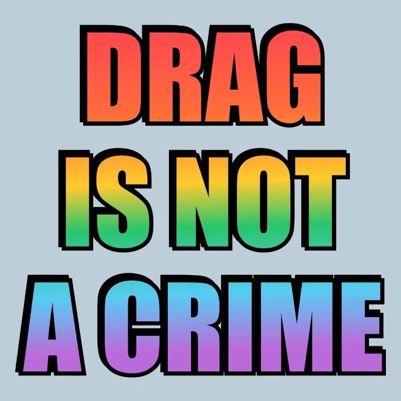 Drag_Is_Not_A_Crime_-_Copy