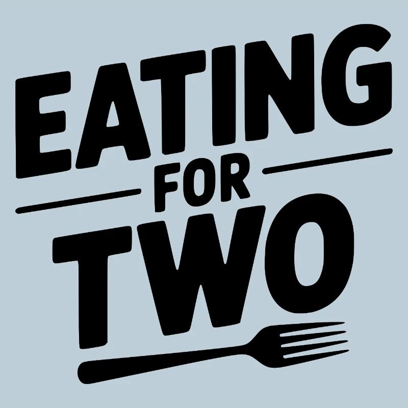 Eating for Two