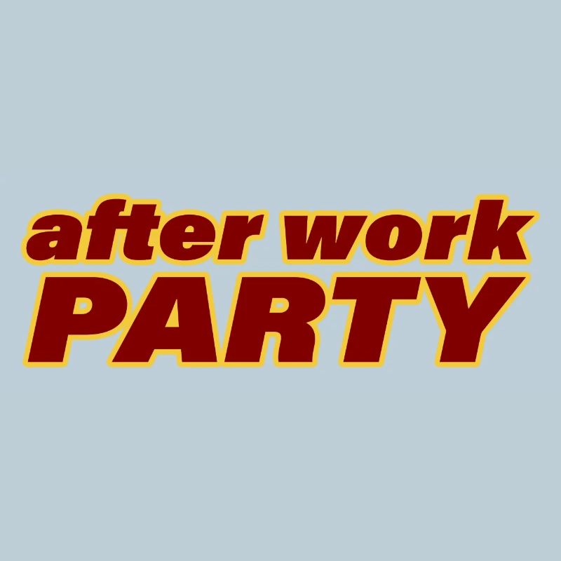 AFTER WORK PARTY