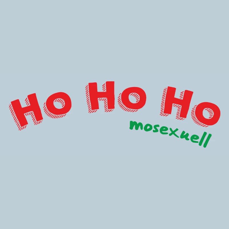 Ho Ho Ho mosexuell 